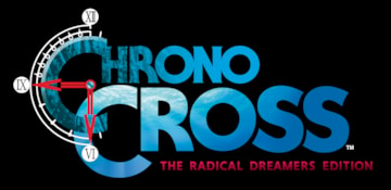Image of CHRONO CROSS™: THE RADICAL DREAMERS EDITION